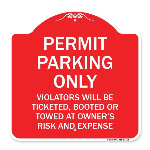 Signmission Permit Parking Violators Ticketed Booted or Towed Owners Risk & Ex Alum, 18" L, 18" H, RW-1818-23315 A-DES-RW-1818-23315 - main